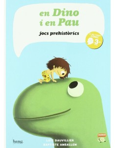 EN DINO I EN PAU JOCS PREHISToRICS