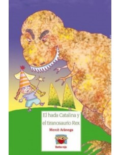 El hada Catalina y el tiranosaurio rex
