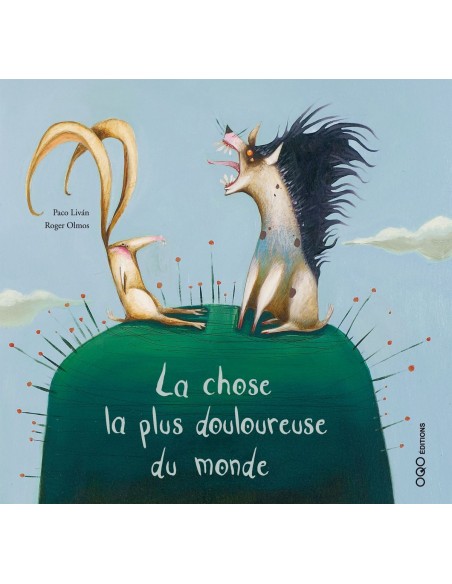 La chose la plus douloureuse du monde