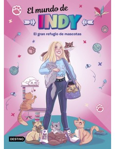 El Mundo de Indy El gran refugio de mascotas