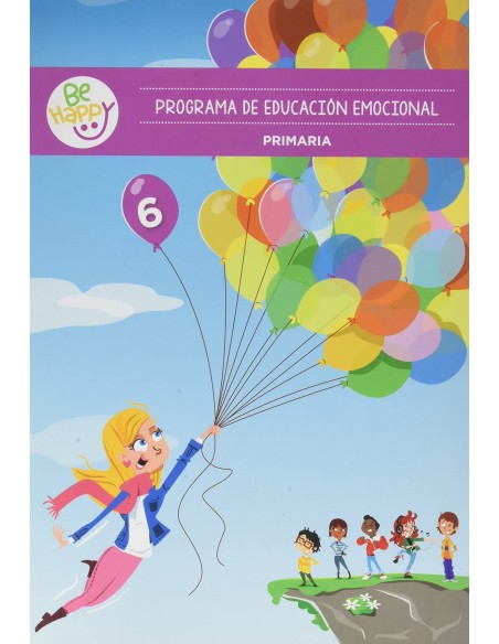 Be Happy Programa de educacion emocional Curso 6