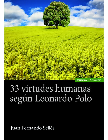 33 virtudes humanas segun Leonardo Polo