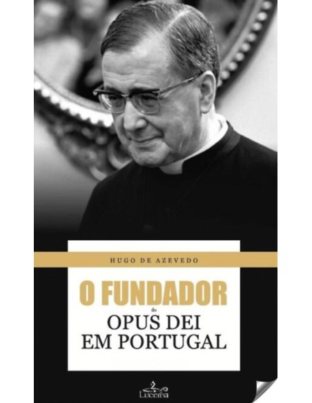 FUNDADOR DO OPUS DEI EM PORTUGAL