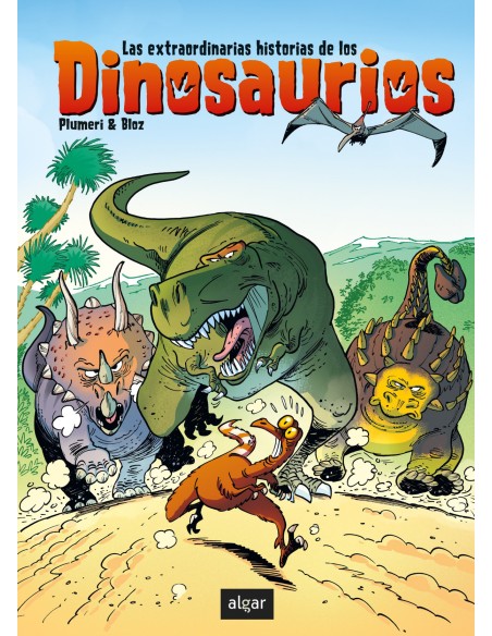 Las extraordinarias historias de los dinosaurios