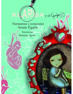 Klarisa y el Equipo K Fantasmas y corazones
