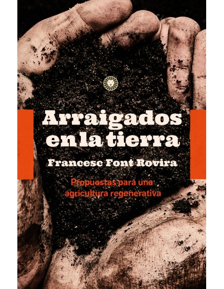 Arraigados en la tierra