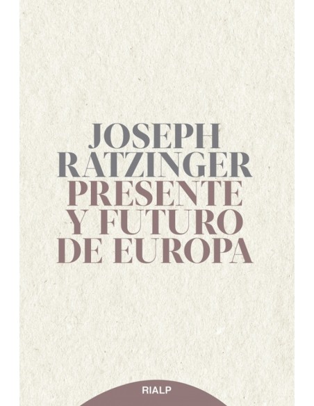 Presente y futuro de Europa