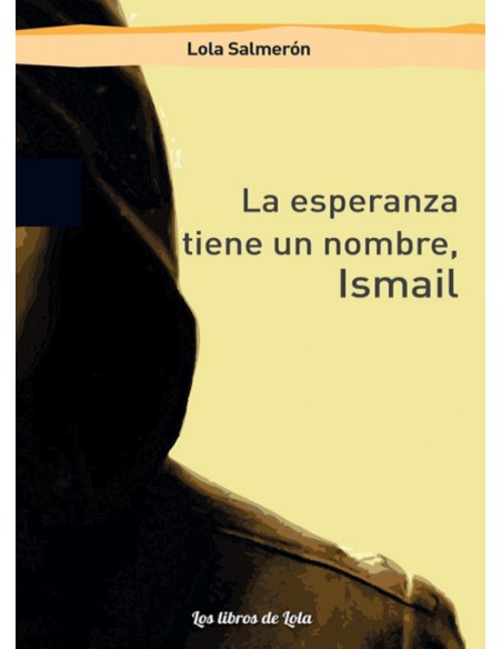 LA ESPERANZA TIENE UN NOMBRE ISMAIL
