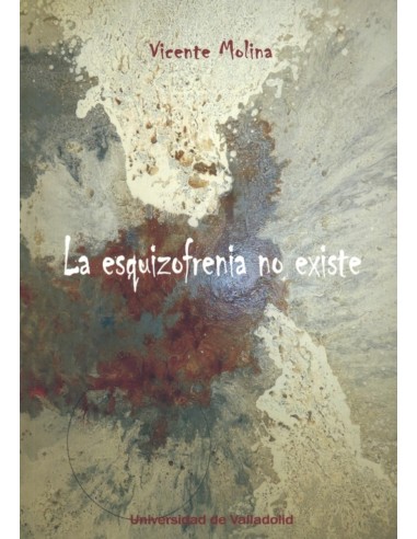 LA ESQUIZOFRENIA NO EXISTE