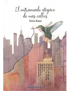 El entramado utopico de mis calles