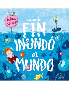 CUANDO FIN INUNDO EL MUNDO