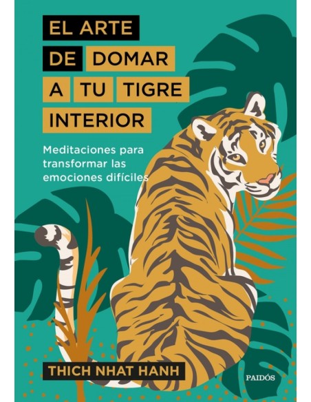 El arte de domar a tu tigre interior