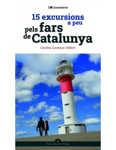 15 excursions a peu pels fars de Catalunya