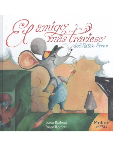 El amigo mas travieso del raton Perez
