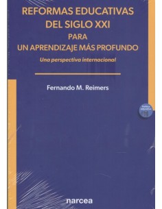 Reformas educativas del siglo XXI para un aprendizaje mas profundo