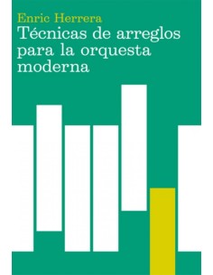 Tecnicas de arreglos para la orquesta moderna
