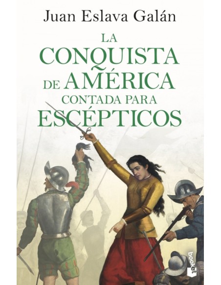 La conquista de America contada para escepticos