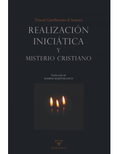Realizacion iniciatica y misterio cristiano