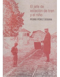 EL JEFE DE ESTACION DE TREN Y EL NINO