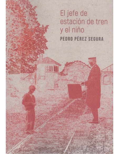 EL JEFE DE ESTACION DE TREN Y EL NINO