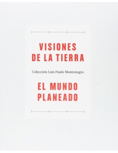 VISIONES DE LA TIERRA EL MUNDO PLANEADO