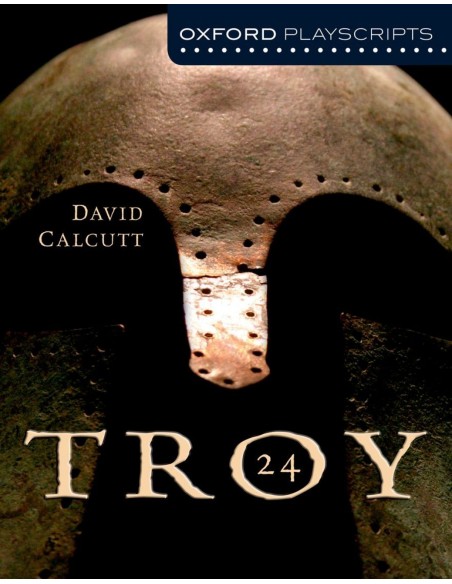 Oxford Playscripts Troy 24