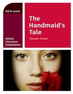 Oxford Literature Companions The Handmaid s Tale Margaret Atwood