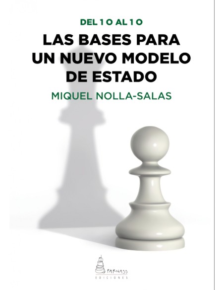 LAS BASES PARA UN NUEVO MODELO DE ESTADO