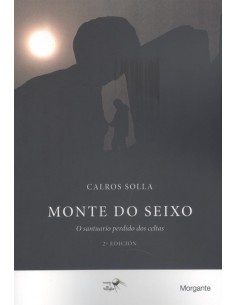 gmonte do seixo o santuario perdido dos celtas