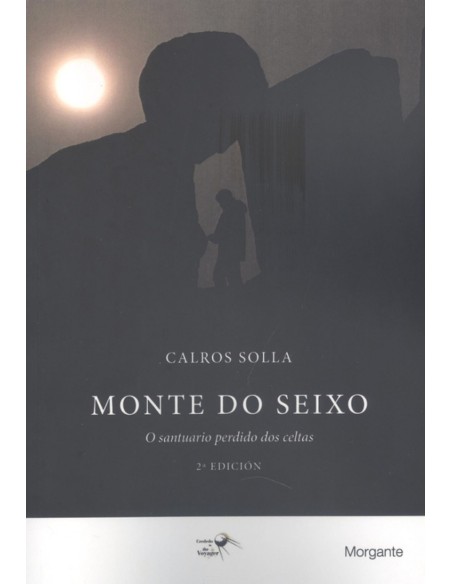 gmonte do seixo o santuario perdido dos celtas