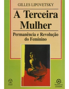 A terceira mulher permanencia e revolucao do feminino