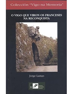 GVIGO QUE VIRON OS FRANCESES NA RECONQUISTA O
