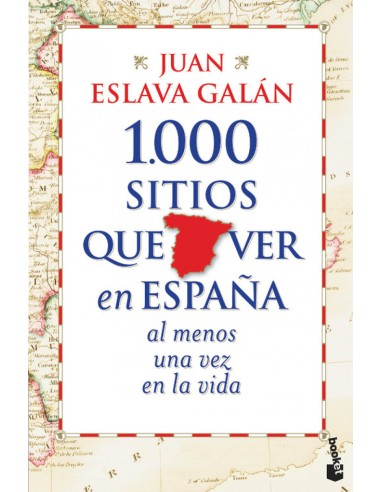 1000 sitios que ver en Espana al menos una vez en la vida