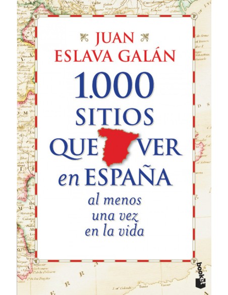 1000 sitios que ver en Espana al menos una vez en la vida
