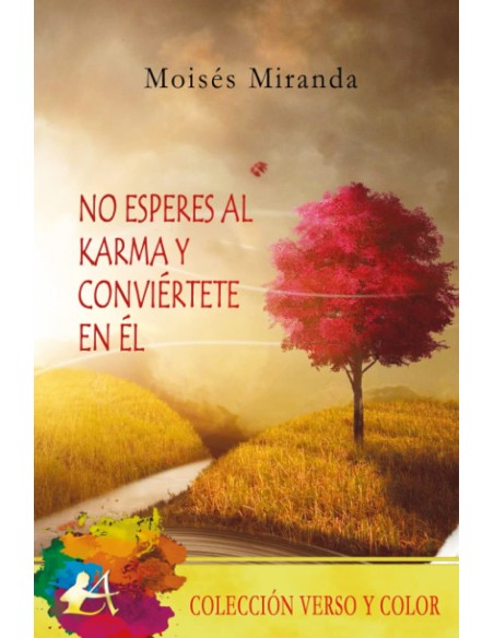 No esperes al karma y conviertete en el