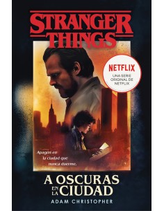 Stranger Things A oscuras en la ciudad