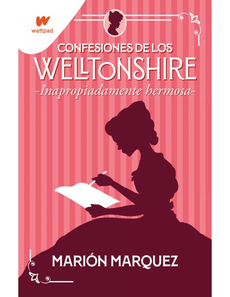 Inapropiadamente hermosa Confesiones de los Welltonshire 1