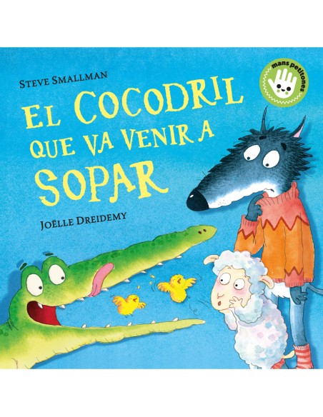 El cocodril que va venir a sopar Mans petitones