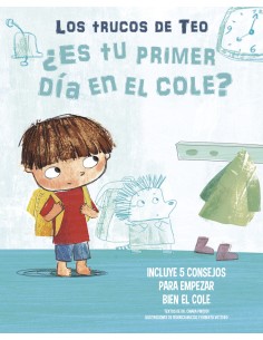 Es tu primer dia en el cole Los trucos de Teo