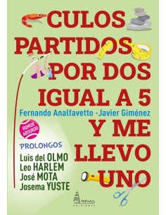 CULOS PARTIDOS POR DOS IGUAL A 5 Y ME LLEVO UNO