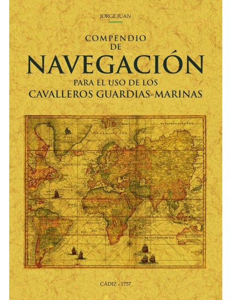 Compendio de navegacion para el uso de los cavalleros guardias marinas