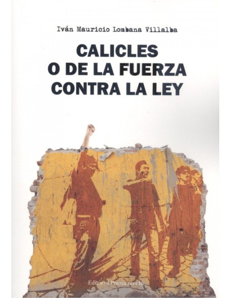 CALICLES O DE LA FUERZA CONTRA LA LEY