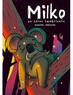 MILKO UN HEROE HAMBRIENTO