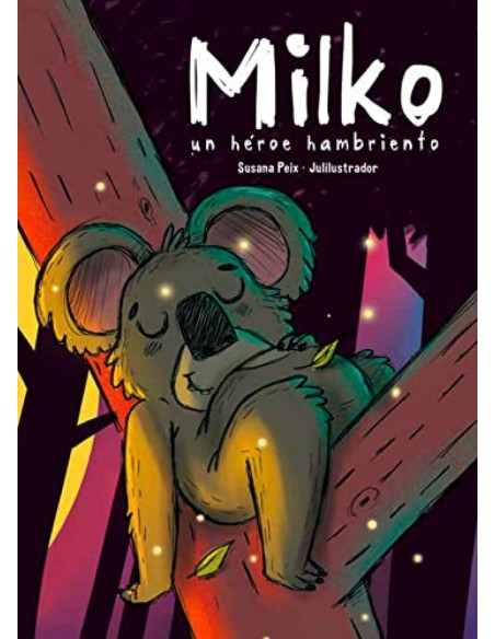 MILKO UN HEROE HAMBRIENTO