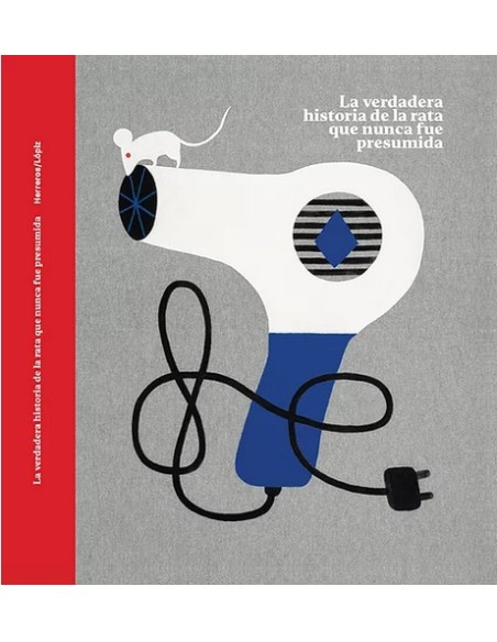 La verdadera historia de la rata que nunca fue presumida