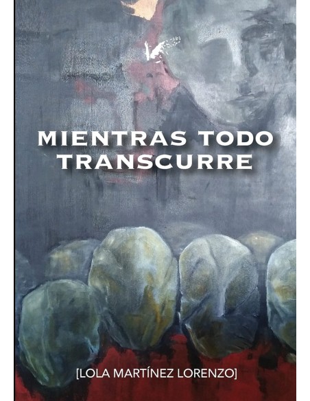 Mientras todo transcurre