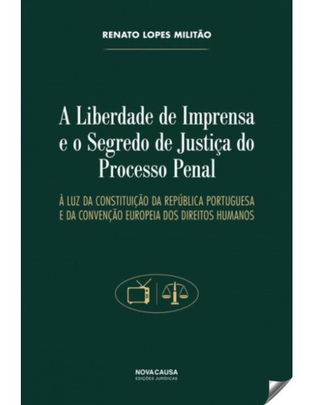 A Liberdade de Imprensa e o Segredo de Justica do Processo Penal