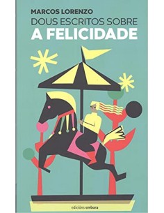 DOUS ESCRITOS SOBRE A FELICIDADE