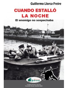 CUANDO ESTALLO LA NOCHE EL ENEMIGO NO SOSPECHABA