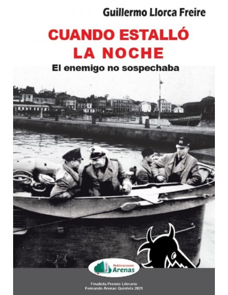 CUANDO ESTALLO LA NOCHE EL ENEMIGO NO SOSPECHABA